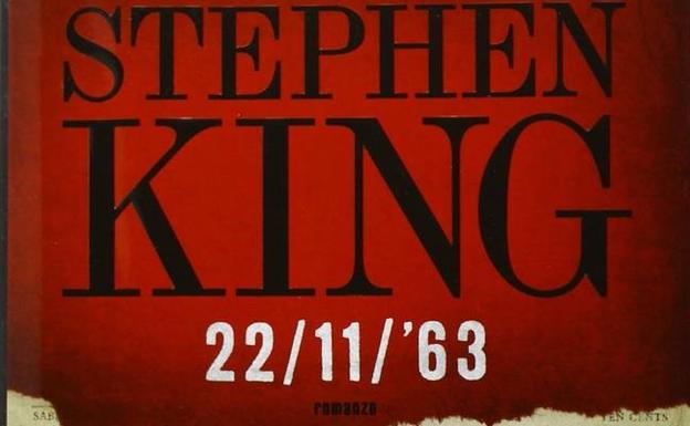'22/11/63' de Stephen King | El Diario Vasco